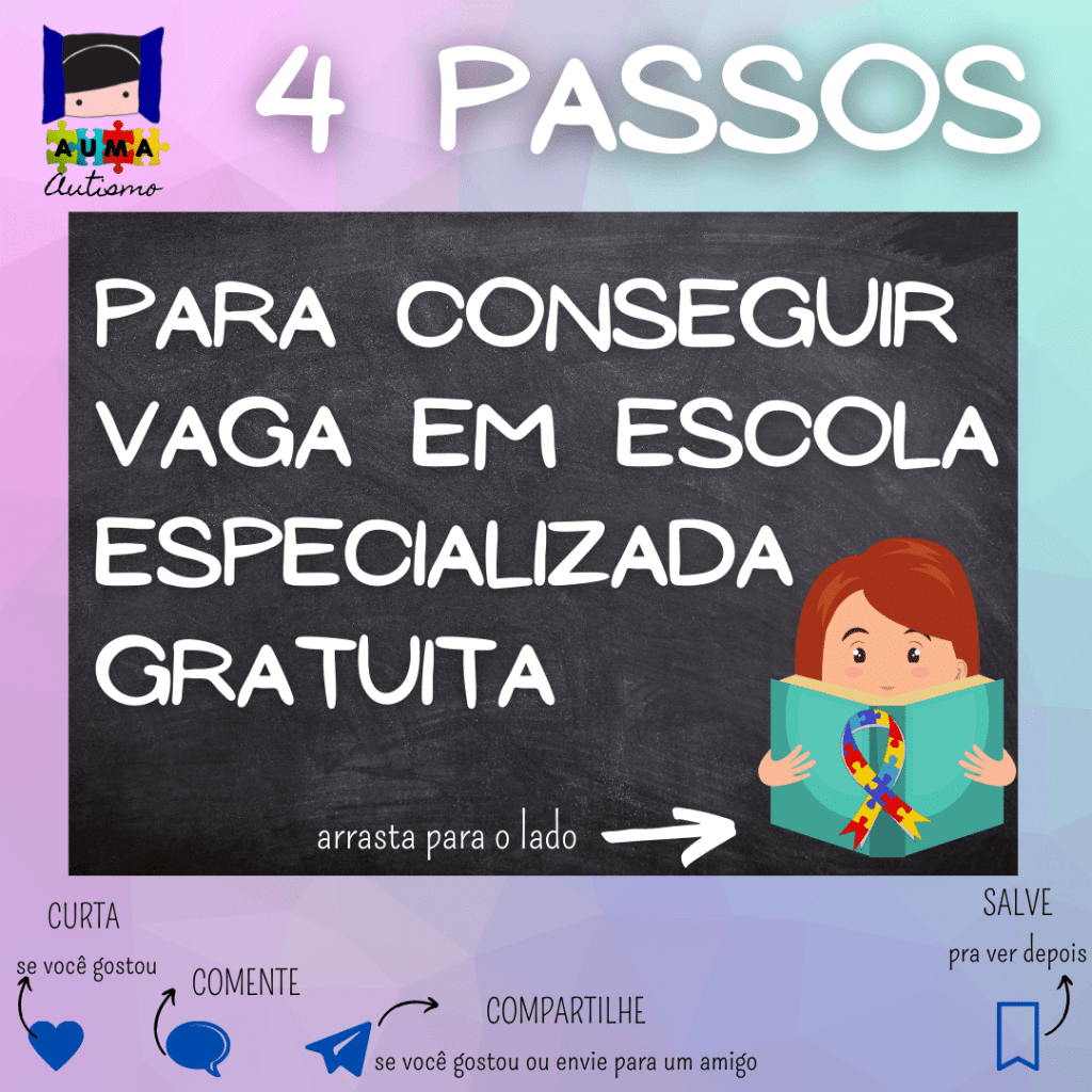4 Passos - Para conseguir vaga em escola especializada gratuita. - AUMA ...