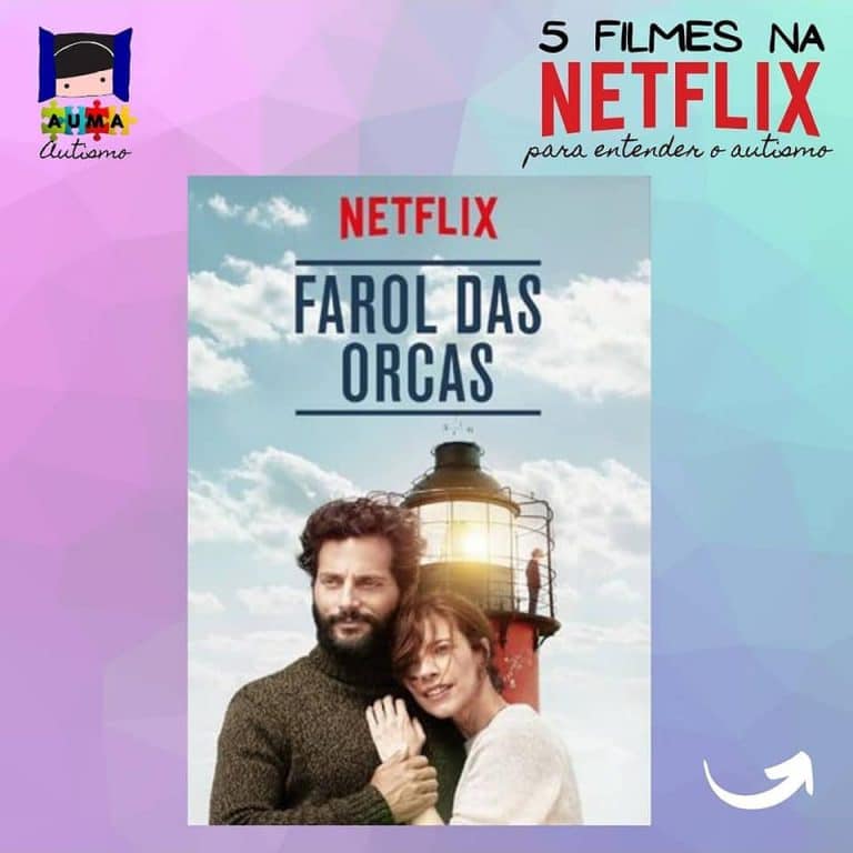 5 FILMES NA NETFLIX PARA ENTENDER O AUTISMO. - AUMA - Associação dos